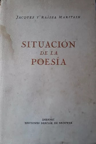 Jacques Y Raissa Maritain: Situación De La Poesía