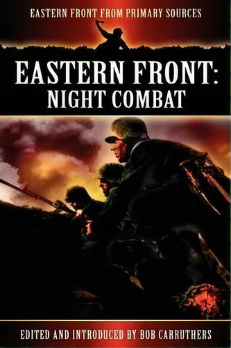 Eastern Front: Night Combat, De Bob Carruthers. Editorial Coda Books Ltd, Tapa Blanda En Inglés