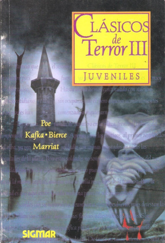Clásicos De Terror Juveniles 3; Poe/ Kafka/ Bierce/ Marriat 