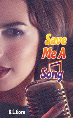 Libro Save Me A Song - Gore, K. L.