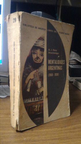 Mentalidades Argentinas (1860-1930) - A J Perez