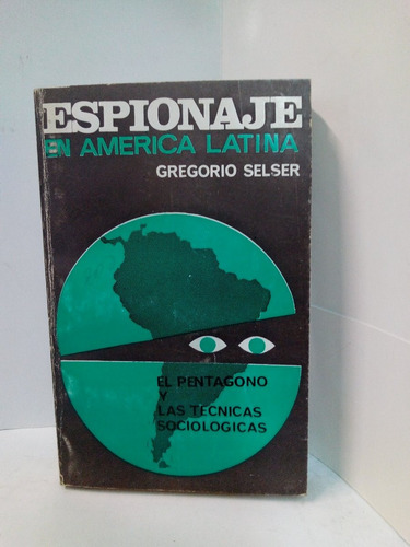 Espionaje En America Latina - Selfer Gregorio 