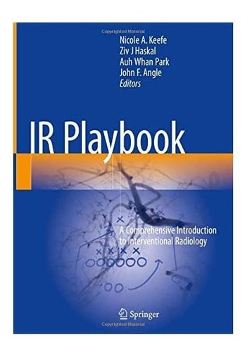Ir Playbook: Una Introducción Completa A La Radiología Inter