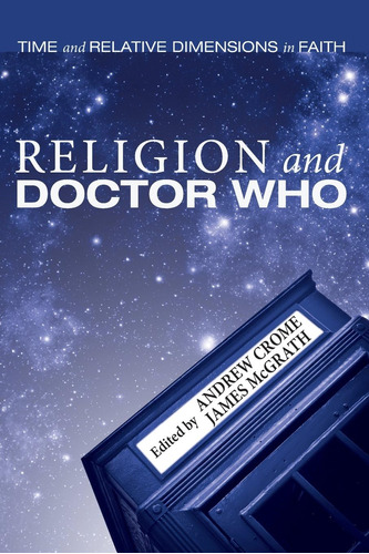 Libro: Religion And Doctor Who: Time And Relative Dimensions