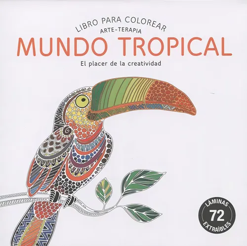 Mundo Tropical Libro Para Colorear: El Placer De La Creatividad, De Varios Autores., Vol. 1. Editorial Alma, Tapa Blanda, Edición 1 En Español