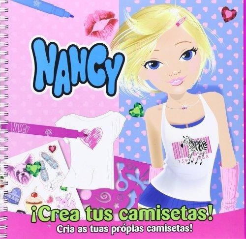 Nancy ¡crea Tus Camisetas! - Editorial Saldaña