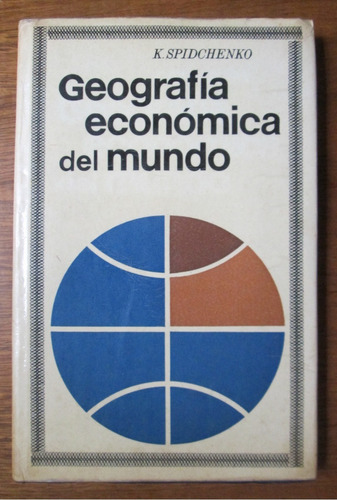 Geografia Economica Del Mundo Spidchenko Editorial Progreso