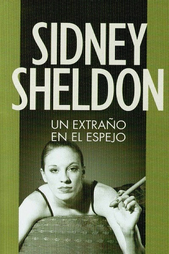 Un Extraño En El Espejo - Sheldon Sidney