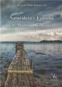 Libro Naturaleza Y Ecosofia En Martin Heidegger De Pobierzym