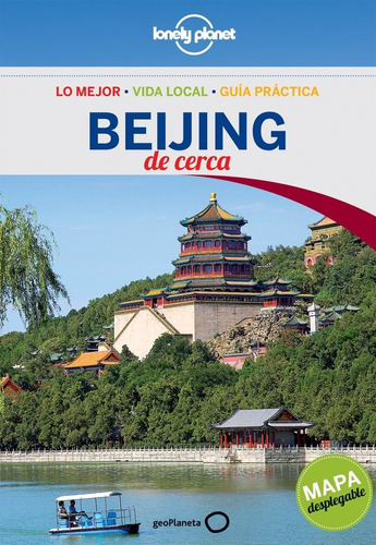 Guia Beijing De Cerca 1 Edicion. Lonely Planet