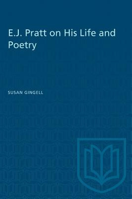 Libro E.j. Pratt On His Life And Poetry - Gingell, Susan