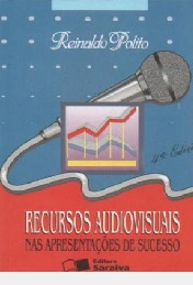 Livro Recursos Audiovisuais Nas Apresentações De Sucesso - Polito, Reinaldo [1995]