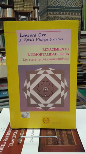 Renacimiento E Inmortalidad Fisica - Leonard Orr