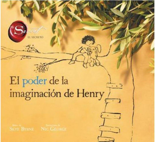 El Poder De La Imaginacion De Henry - Skye Byrne / G. Nic