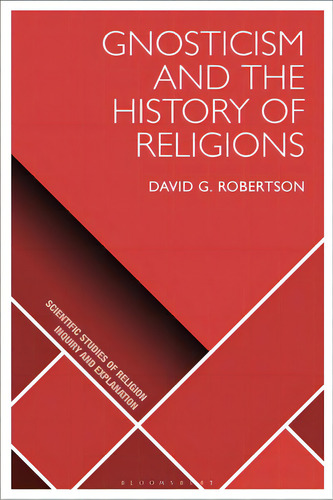 Gnosticism And The History Of Religions, De Robertson, David G.. Editorial Bloomsbury 3pl, Tapa Blanda En Inglés