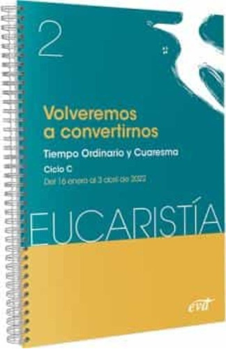 Volveremos A Convertirnos (eucaristía Nº 2/2022) -   - * 