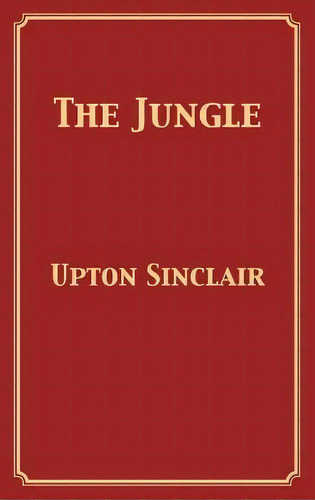 The Jungle, De Upton Sinclair. Editorial 12th Media Services, Tapa Dura En Inglés