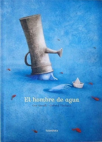 Hombre De Agua (coleccion Libros Para Soñar) [ilustrado] (c