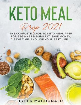 Libro Keto Meal Prep 2021 : The Complete Guide To Keto Me...
