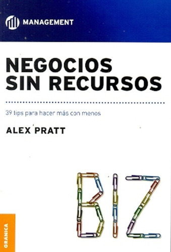 Negocios Sin Recursos.. - Alex Pratt