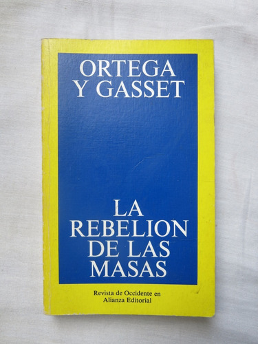 La Rebelión De Las Masas - José Ortega Y Gasset