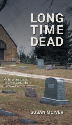 Libro Long Time Dead: My Investigation Into The Unsolved ...