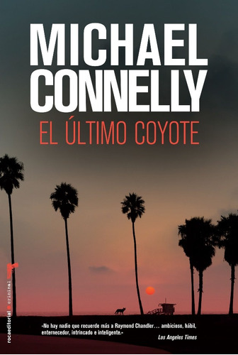 El Último Coyote - Michael Connelly