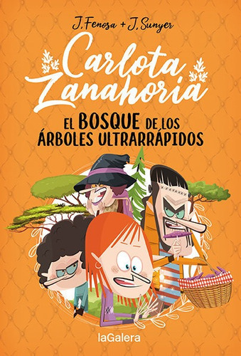 Carlota Zanahoria 4. El Bosque De Los Arboles Ultrarrapidos, De Fenosa, Jordi. Editorial La Galera, Sau, Tapa Dura En Español