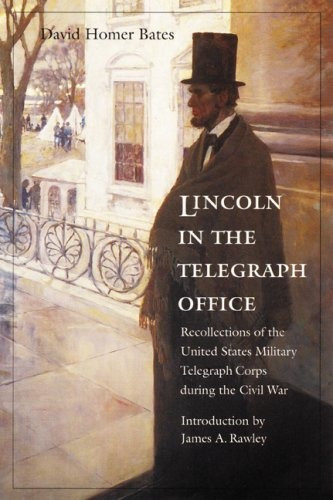 Lincoln In The Telegraph Office Recollections Of The United 