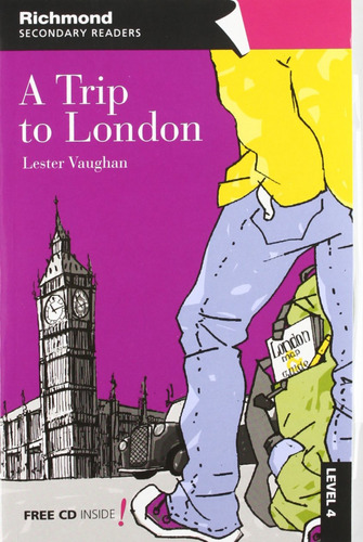 Livro -  Richmond Secondary Readers A Trip To London Level 4