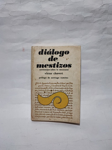 Diálogo De Mestizos. Victor Chavert 