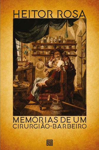 Livro Memórias De Um Cirurgião-barbeiro, De Heitor Rosa (). Editora Minotauro, Capa Mole, Edição 1 Em Português, 2020