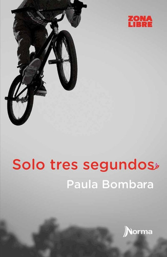 Solo Tres Segundos - Paula Bombara - Libro Nuevo, Original