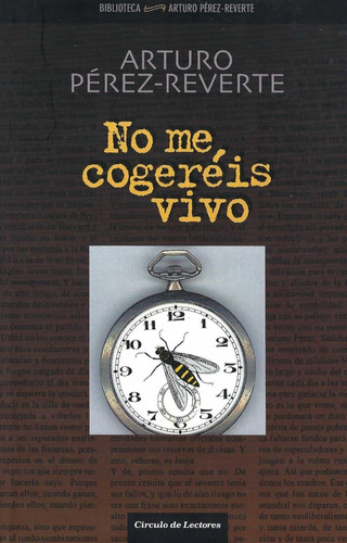 No Me Cogeréis Vivo Arturo Pérez-reverte