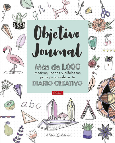Objetivo Journal - 1000 Motivos Para Tu Diario Creativo