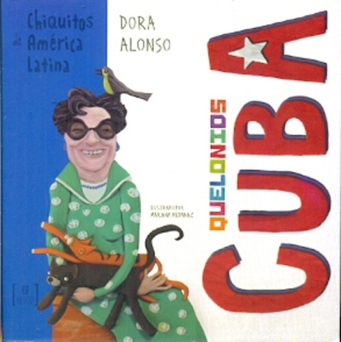 Quelonios Cuba Chiquitos De America Latina - Alonso, Dora