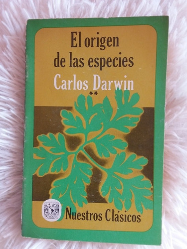 El Origen De Las Especies Vol 2- C Darwin- Unam 1978