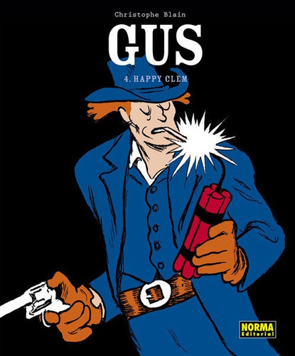 Gus 4. Happy Clem, de Blain, Christophe. Editorial NORMA EDITORIAL, S.A., tapa dura en español