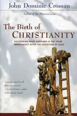 Libro The Birth Of Christianity - John Dominic Crossan