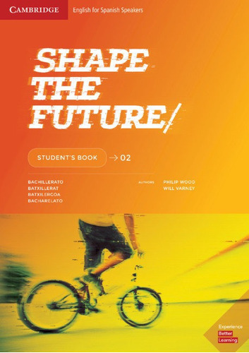 Shape The Future. Student's Book. Level 2, De Wood, Philip. Editorial Cambridge University Press, Tapa Blanda En Español