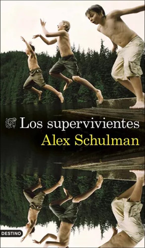 Los Supervivientes / Alex Schulman