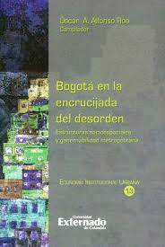 Libro Bogotá En La Encrucijada Del Desorden : Estructuras S