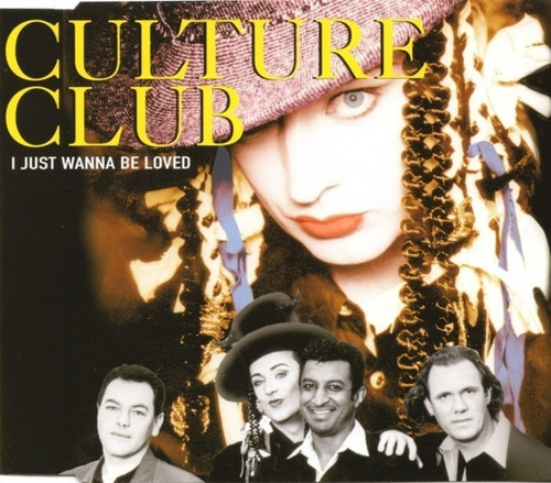 Culture Club - I Just Wanna Be Loved - Cd Single 