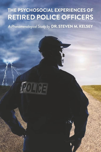 Libro: The Psychosocial Experience Of Retired Police A Study