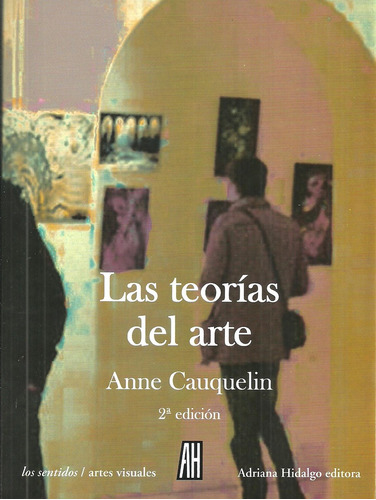 Las Teorias Del Arte - Cauquelin, Anne