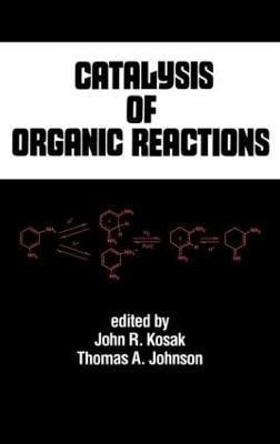 Libro Catalysis Of Organic Reactions - John R. Kosak