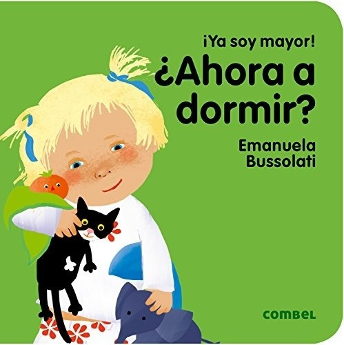 Ya Soy Mayor! Ahora A Dormir? - Emanuela Bussolati