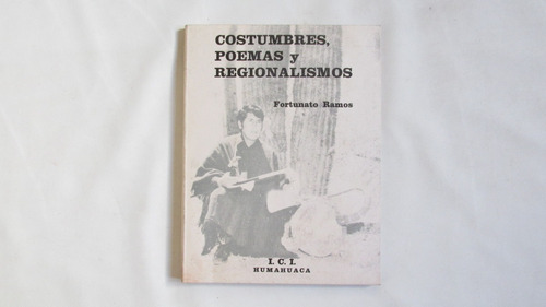 Costumbres, Poemas Y Regionalismos, Fortunato Ramos 1985