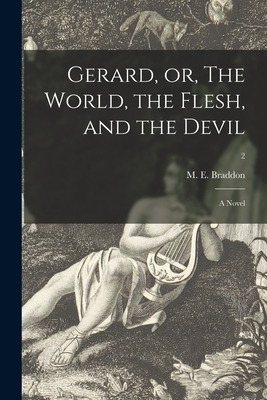 Libro Gerard, Or, The World, The Flesh, And The Devil: A ...