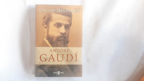 Antoni Gaudi Gijs Van Hensbergen  Plaza & Janes 